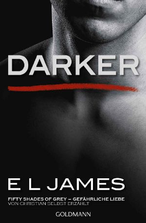 [Fifty Shades of Grey von Christian selbst erzählt 02] • Darker